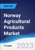 Norway Agricultural Products Market Summary, Competitive Analysis and Forecast to 2027- Product Image