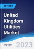 United Kingdom (UK) Utilities Market Summary, Competitive Analysis and Forecast to 2027- Product Image