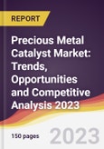 Precious Metal Catalyst Market: Trends, Opportunities and Competitive Analysis 2023-2028- Product Image