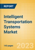Intelligent Transportation Systems (ITS) Market Size, Share, Trend and Analysis by Region, System Type (ATMS, ATIS, ATPS, APTS, CVO, Others), Application (Intelligent Traffic Control, Road Safety and Security, Freight Management), and Segment Forecast, 2023-2026- Product Image