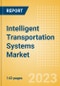 Intelligent Transportation Systems (ITS) Market Size, Share, Trend and Analysis by Region, System Type (ATMS, ATIS, ATPS, APTS, CVO, Others), Application (Intelligent Traffic Control, Road Safety and Security, Freight Management), and Segment Forecast, 2023-2026 - Product Thumbnail Image