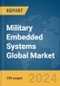 Military Embedded Systems Global Market Report 2024 - Product Thumbnail Image