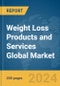 Weight Loss Products and Services Global Market Report 2024 - Product Image