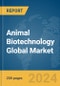 Animal Biotechnology Global Market Report 2024 - Product Image