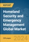 Homeland Security and Emergency Management Global Market Report 2024 - Product Image