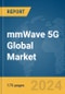 mmWave 5G Global Market Report 2024 - Product Thumbnail Image