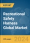 Recreational Safety Harness Global Market Report 2024 - Product Image