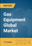 Gas Equipment Global Market Report 2024- Product Image