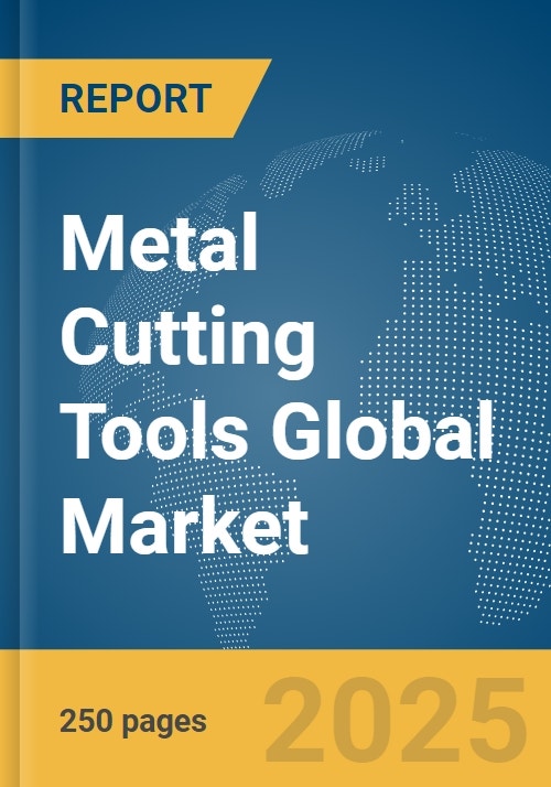 Metal Cutting tools Global Market Report 2024