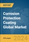 Corrosion Protection Coating Global Market Report 2024 - Product Image