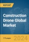Construction Drone Global Market Report 2024 - Product Thumbnail Image