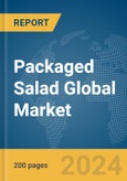 Packaged Salad Global Market Report 2024- Product Image
