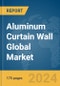 Aluminum Curtain Wall Global Market Report 2024 - Product Thumbnail Image