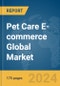 Pet Care E-commerce Global Market Report 2024 - Product Thumbnail Image
