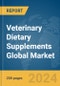 Veterinary Dietary Supplements Global Market Report 2024 - Product Image