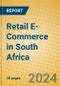 Retail E-Commerce in South Africa - Product Image