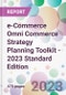 e-Commerce Omni Commerce Strategy Planning Toolkit - 2023 Standard Edition - Product Thumbnail Image