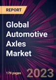 Global Automotive Axles Market 2023-2027- Product Image