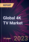 Global 4K TV Market 2023-2027- Product Image