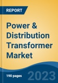 Power & Distribution Transformer Market - Global Industry Size, Share, Trends, Opportunities and Forecast, 2018-2028- Product Image