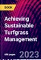 Achieving Sustainable Turfgrass Management - Product Image
