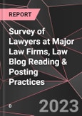 Survey of Lawyers at Major Law Firms, Law Blog Reading & Posting Practices- Product Image
