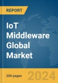IoT Middleware Global Market Report 2024- Product Image