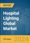Hospital Lighting Global Market Report 2024 - Product Thumbnail Image