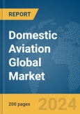 Domestic Aviation Global Market Report 2024- Product Image