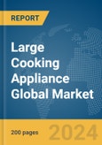 Large Cooking Appliance Global Market Report 2024- Product Image