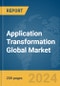 Application Transformation Global Market Report 2024 - Product Thumbnail Image