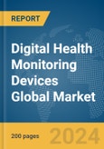 Digital Health Monitoring Devices Global Market Report 2024- Product Image