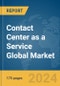 Contact Center as a Service (CCaaS) Global Market Report 2024 - Product Image