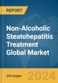 Non-Alcoholic Steatohepatitis Treatment Global Market Report 2024- Product Image