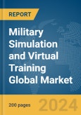 Military Simulation and Virtual Training Global Market Report 2024- Product Image