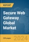 Secure Web Gateway Global Market Report 2024 - Product Thumbnail Image