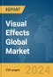 Visual Effects Global Market Report 2024 - Product Image