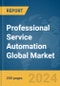 Professional Service Automation Global Market Report 2024 - Product Thumbnail Image