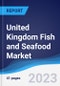 United Kingdom (UK) Fish and Seafood Market Summary, Competitive Analysis and Forecast to 2027 - Product Image