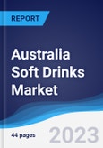 Australia Soft Drinks Market Summary, Competitive Analysis and Forecast to 2027- Product Image