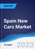 Spain New Cars Market Summary, Competitive Analysis and Forecast to 2027- Product Image