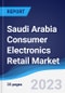 Saudi Arabia Consumer Electronics Retail Market Summary, Competitive Analysis and Forecast to 2027 - Product Image