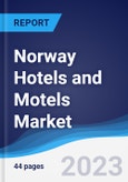 Norway Hotels and Motels Market Summary, Competitive Analysis and Forecast to 2027- Product Image