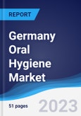 Germany Oral Hygiene Market Summary, Competitive Analysis and Forecast to 2027- Product Image