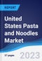 United States (US) Pasta and Noodles Market Summary, Competitive Analysis and Forecast to 2027 - Product Image