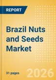 Brazil Nuts and Seeds Market Size, Growth and Forecast Analytics, 2024-2029- Product Image