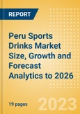 Peru Sports Drinks Market Size, Growth and Forecast Analytics to 2026- Product Image