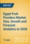 Egypt Fruit Powders Market Size, Growth and Forecast Analytics to 2026 - Product Image