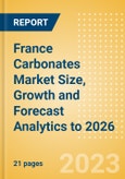 France Carbonates Market Size, Growth and Forecast Analytics to 2026- Product Image