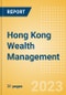 Hong Kong Wealth Management - High Net Worth Investors - Product Image